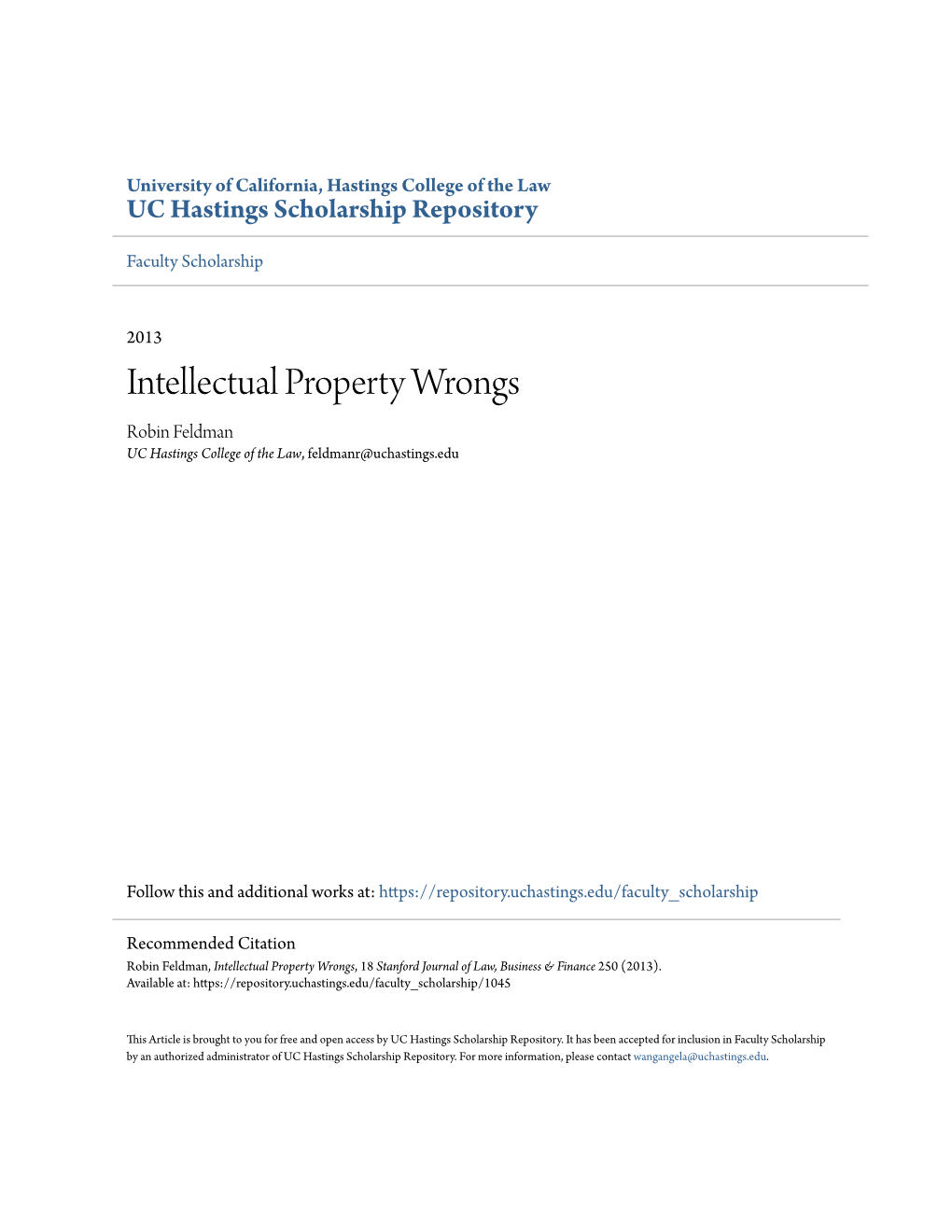 Intellectual Property Wrongs Robin Feldman UC Hastings College of the Law, Feldmanr@Uchastings.Edu