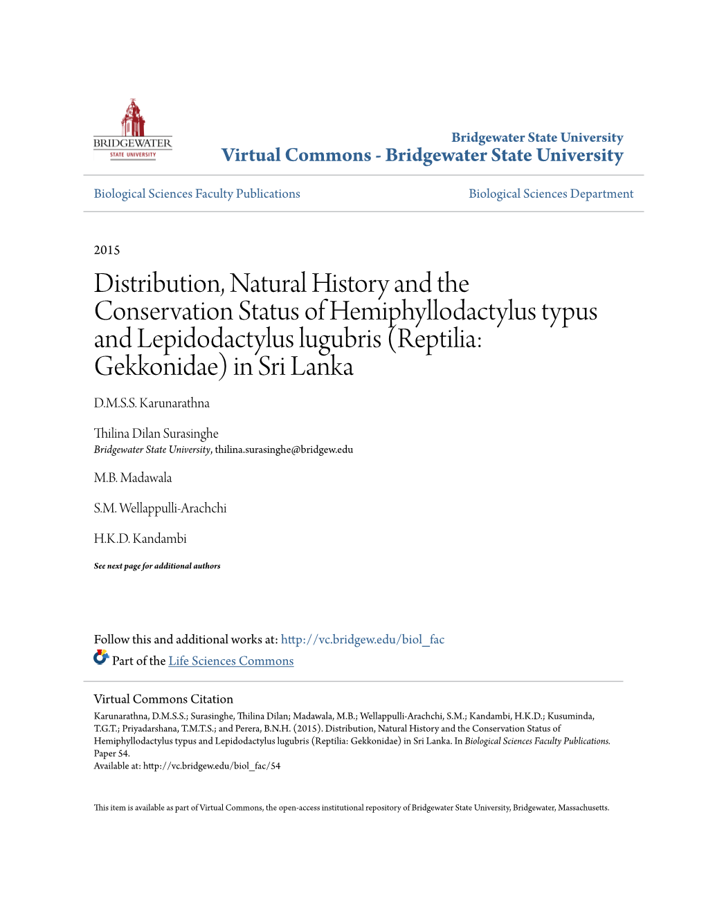 Distribution, Natural History and the Conservation Status of Hemiphyllodactylus Typus and Lepidodactylus Lugubris (Reptilia: Gekkonidae) in Sri Lanka D.M.S.S