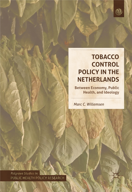 TOBACCO CONTROL POLICY in the NETHERLANDS Between Economy, Public Health, and Ideology