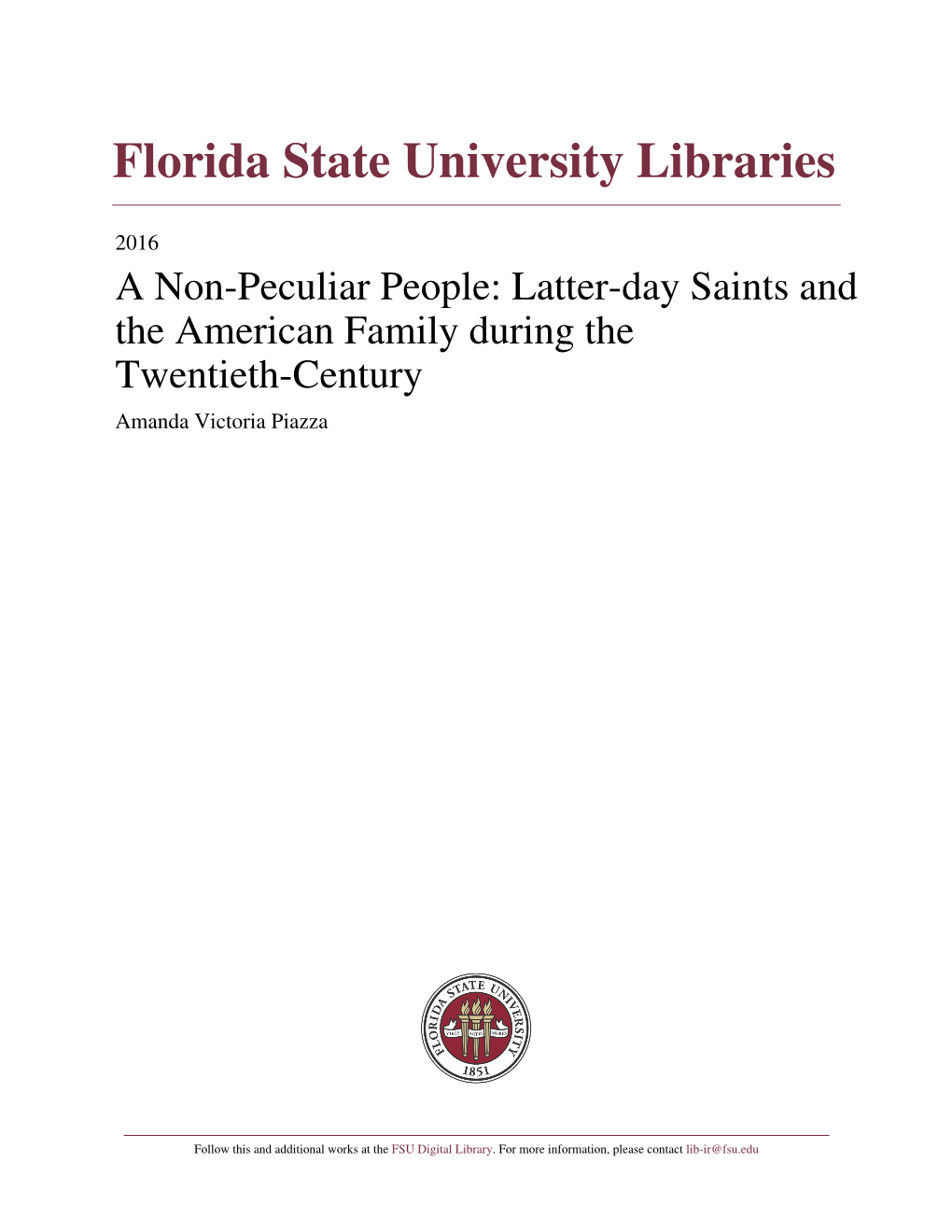 A Non-Peculiar People: Latter-Day Saints and the American Family During the Twentieth-Century Amanda Victoria Piazza