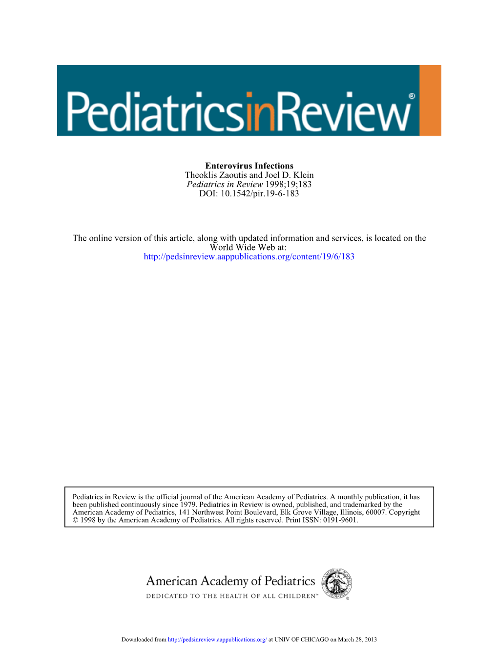 DOI: 10.1542/Pir.19-6-183 1998;19;183 Pediatrics in Review Theoklis Zaoutis and Joel D. Klein Enterovirus Infections