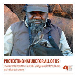 PROTECTING NATURE for ALL of US Environmental Benefits of Australia’S Indigenous Protected Areas and Indigenous Rangers
