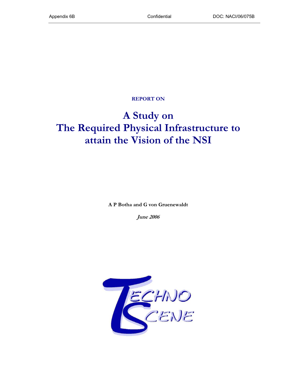 A Study on the Required Physical Infrastructure to Attain the Vision of the NSI