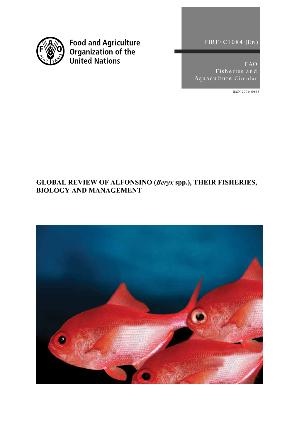 GLOBAL REVIEW of ALFONSINO (Beryx Spp.), THEIR FISHERIES, BIOLOGY and MANAGEMENT