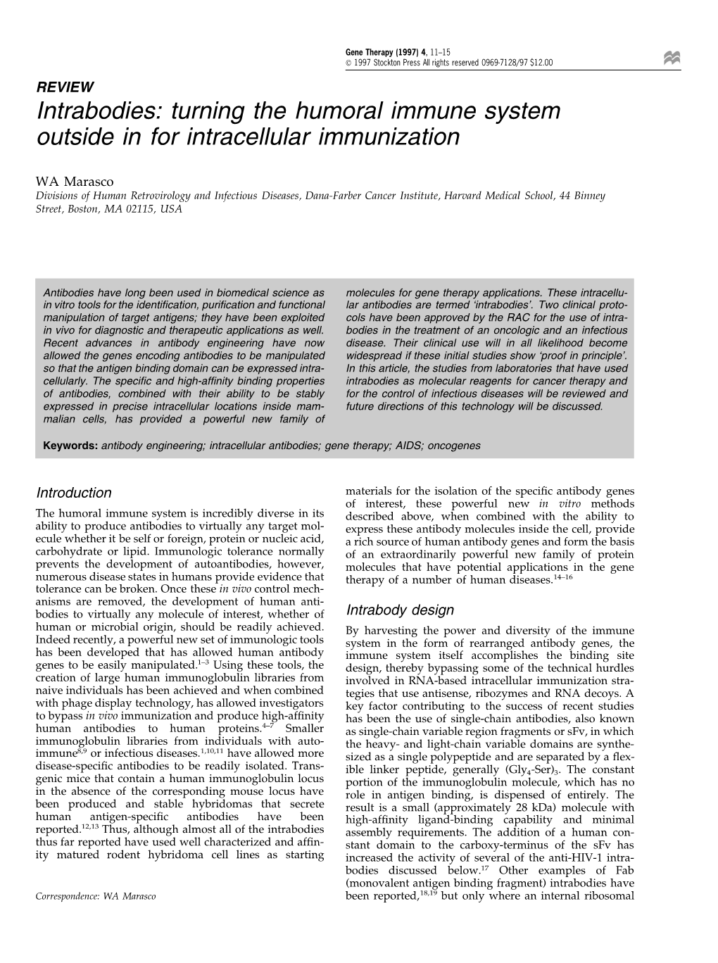 Intrabodies: Turning the Humoral Immune System Outside in for Intracellular Immunization