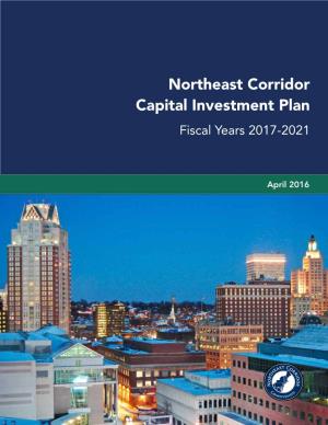 Northeast Corridor Capital Investment Plan Fiscal Years 2017-2021
