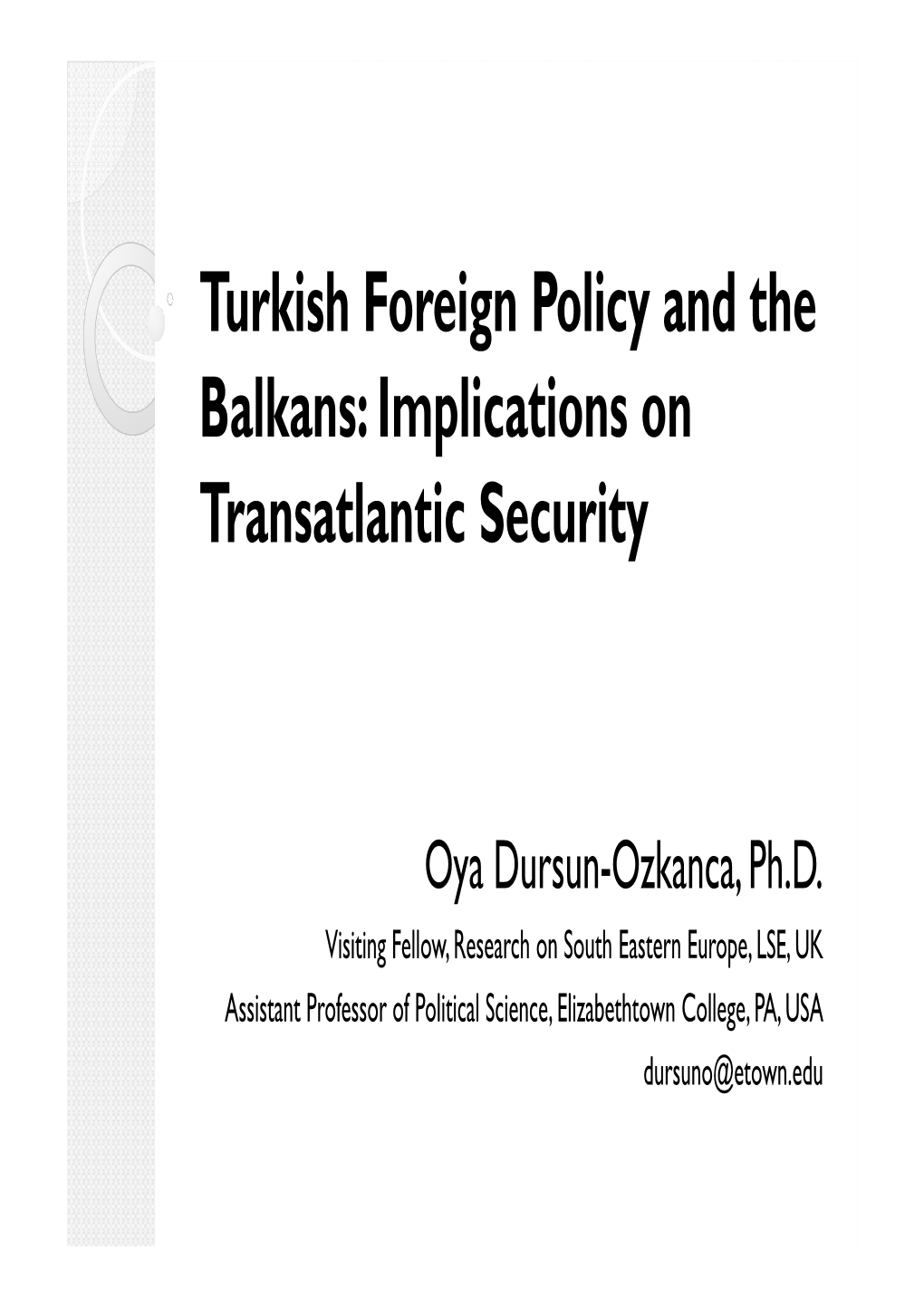Turkish Foreign Policy and the Balkans: Implications on Transatlantic Security