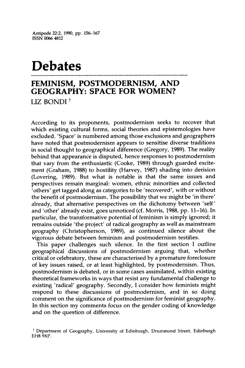 FEMINISM, POSTMODERNISM, and GEOGRAPHY: SPACE for WOMEN? LIZ BOND1 T