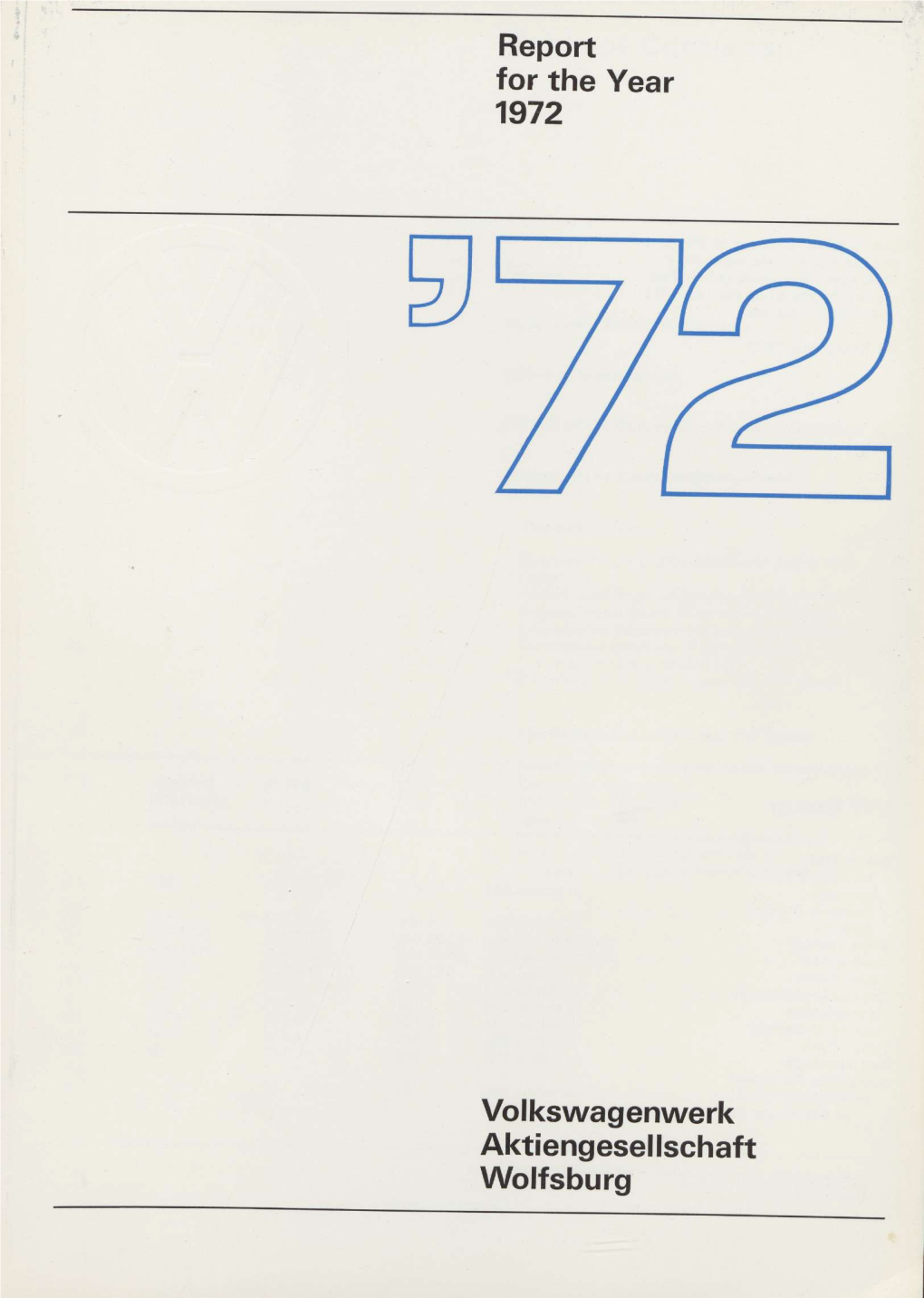 Report for the Year 1972 Volkswagenwerk Aktiengesellschaft