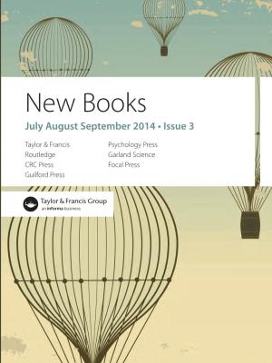 New Books July August September 2014 • Issue 3 & Francis Taylor Routledge CRC Press Press Guilford