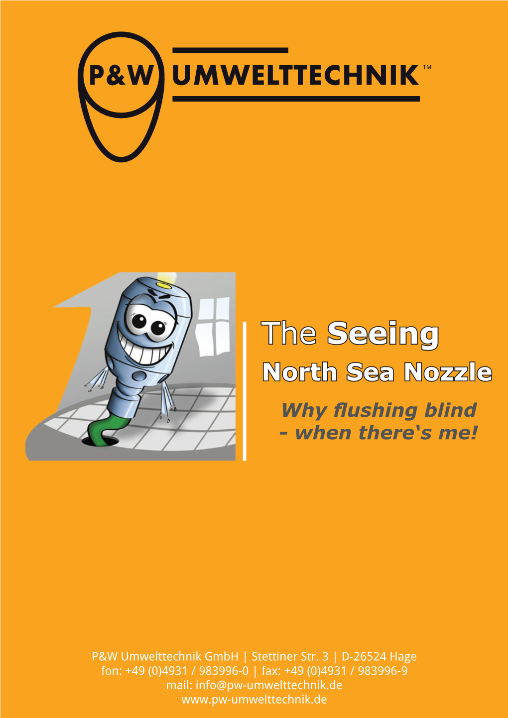 The Seeing North Sea Nozzle Why Flushing Blind - When There‘S Me!