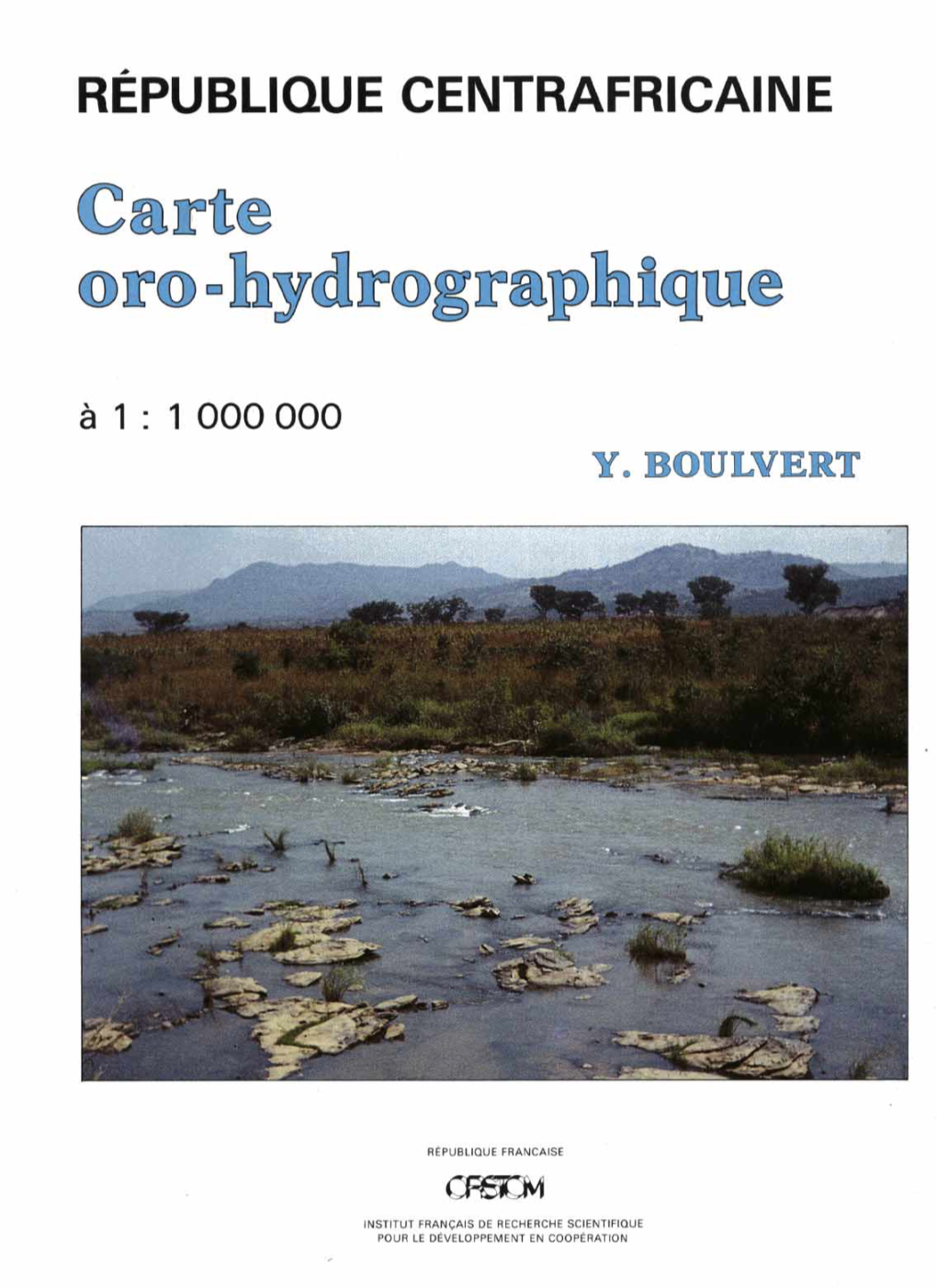CARTE ORO-HYDROGRAPHIQUE DE LA RÉPUBLIQUE CENTRAFRICAINE (Feuille OUEST - Feuille EST)