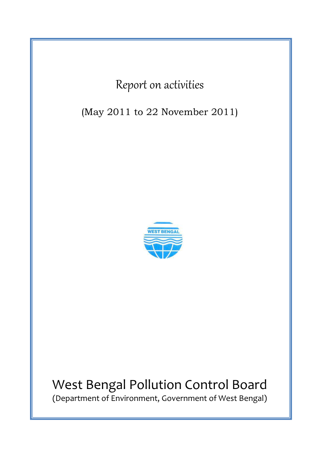 Report on Activities (May 2011 to 22 Nov 2011)