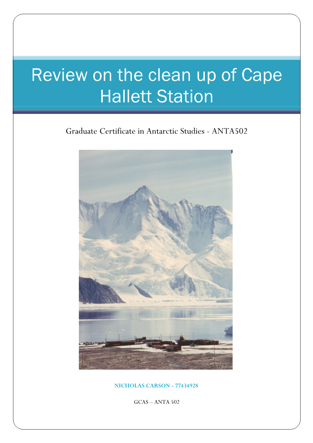 Review on the Clean up of Cape Hallett Station | GCAS – ANTA 502 | GCAS Cape Hallett Station of Review on the Clean Up