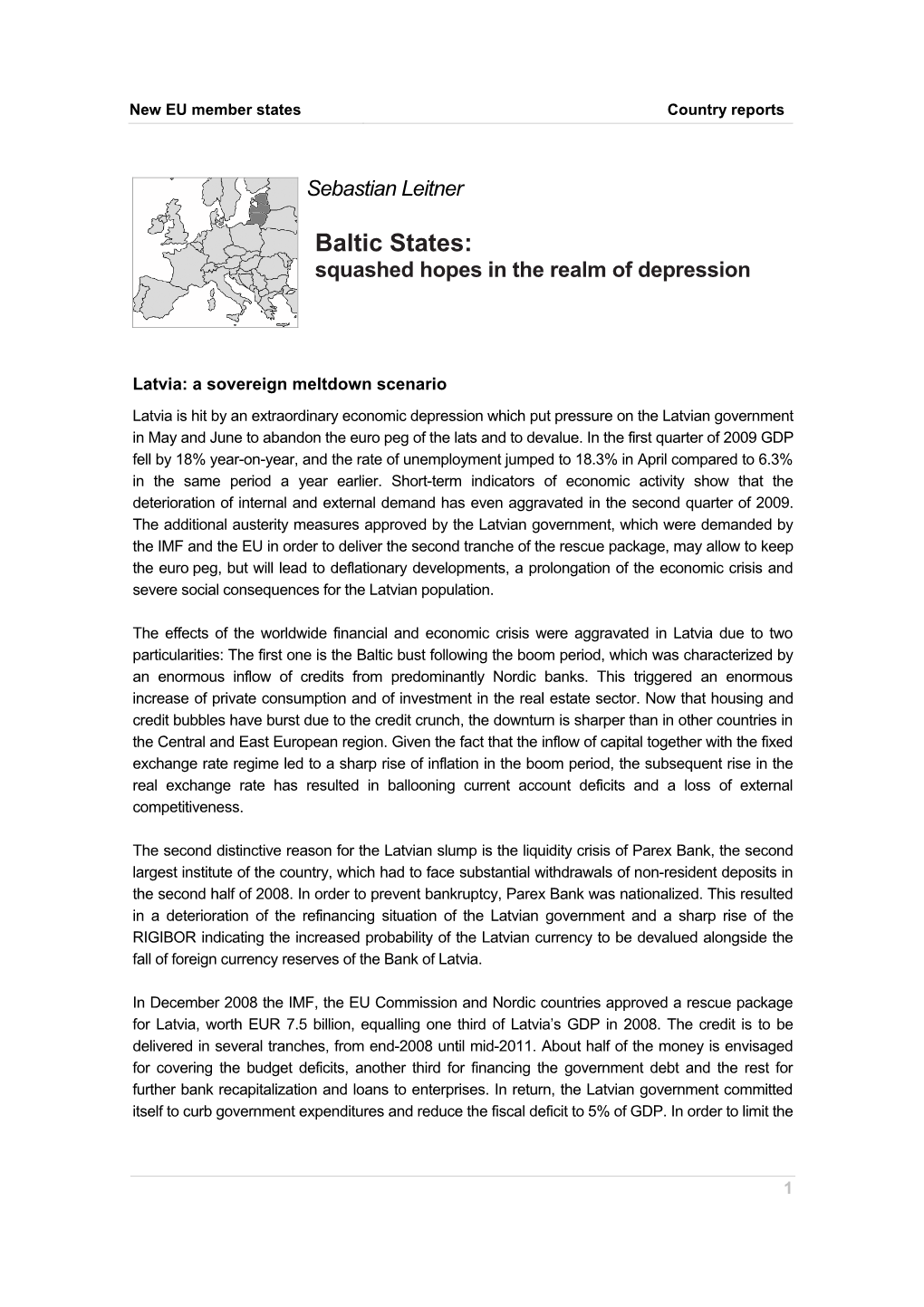 Baltic States: Squashed Hopes in the Realm of Depression