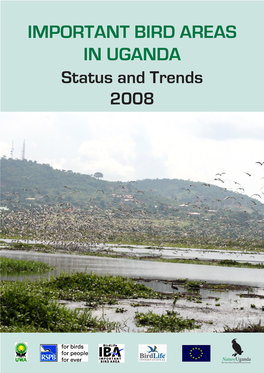 Important Bird Areas in Uganda. Status and Trends 2008