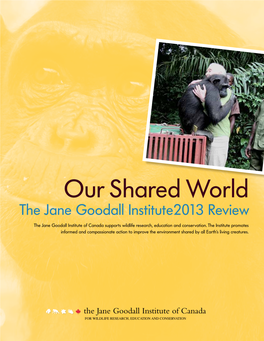 Our Shared World the Jane Goodall Institute2013 Review