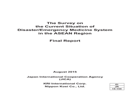 The Survey on the Current Situation of Disaster/Emergency Medicine System in the ASEAN Region Final Report