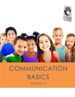 COMMUNICATION BASICS Section 5 Communication Basics |Alberta Hands & Voices Parent Toolkit