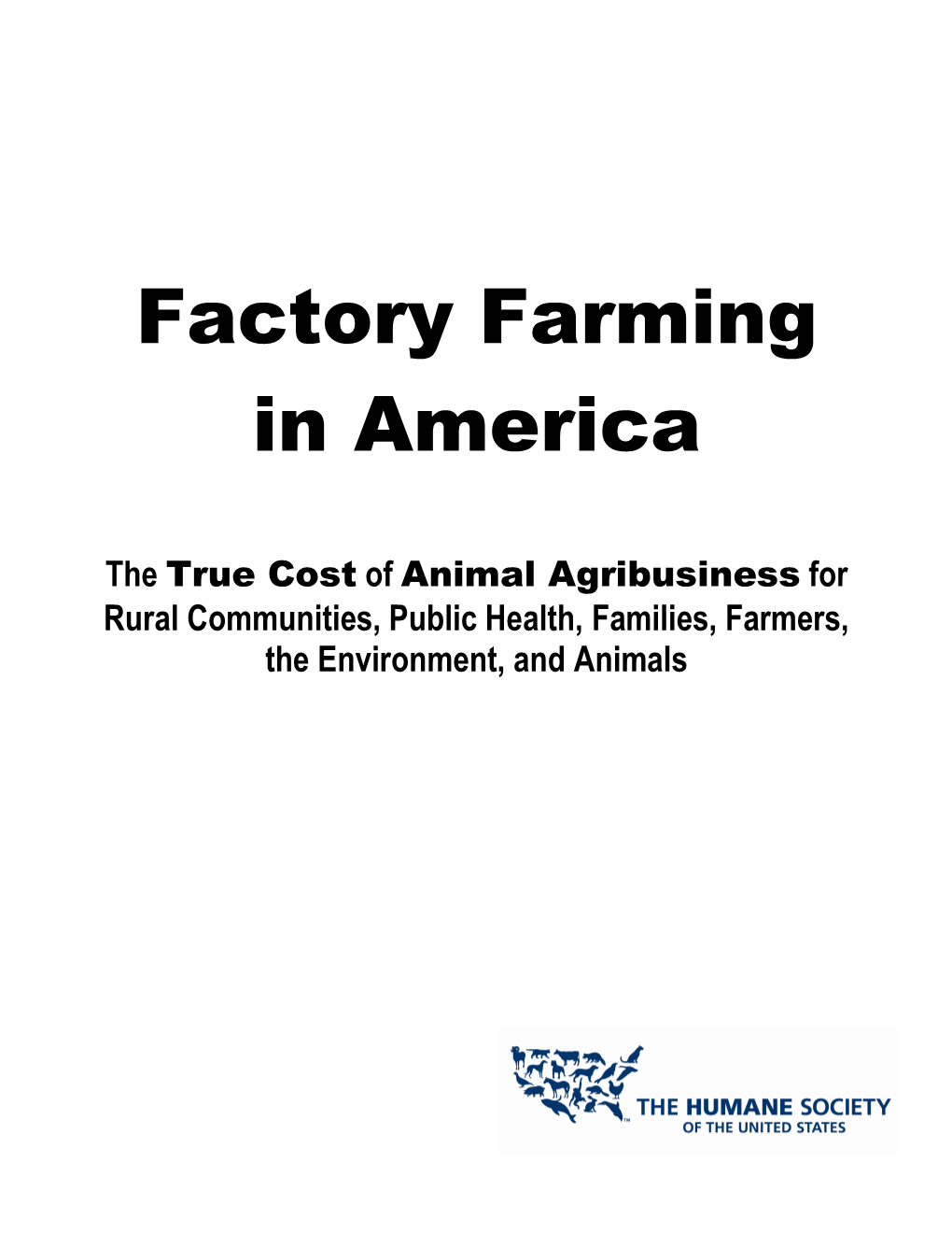 Factory Farming in America: the True Cost of Animal Agribusiness 1