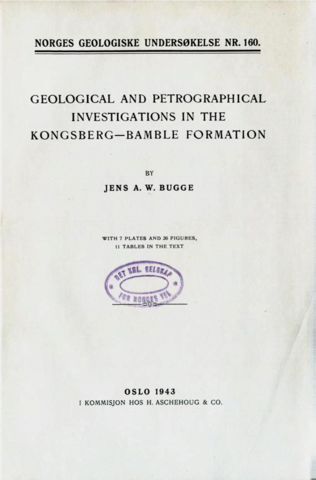Geological and Petrographical Investigations in the Kongsberg— Bamble Formation