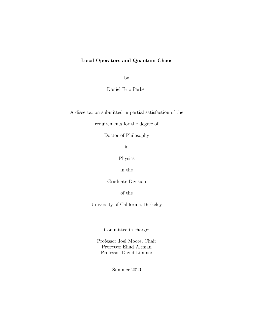 Local Operators and Quantum Chaos by Daniel Eric Parker a Dissertation