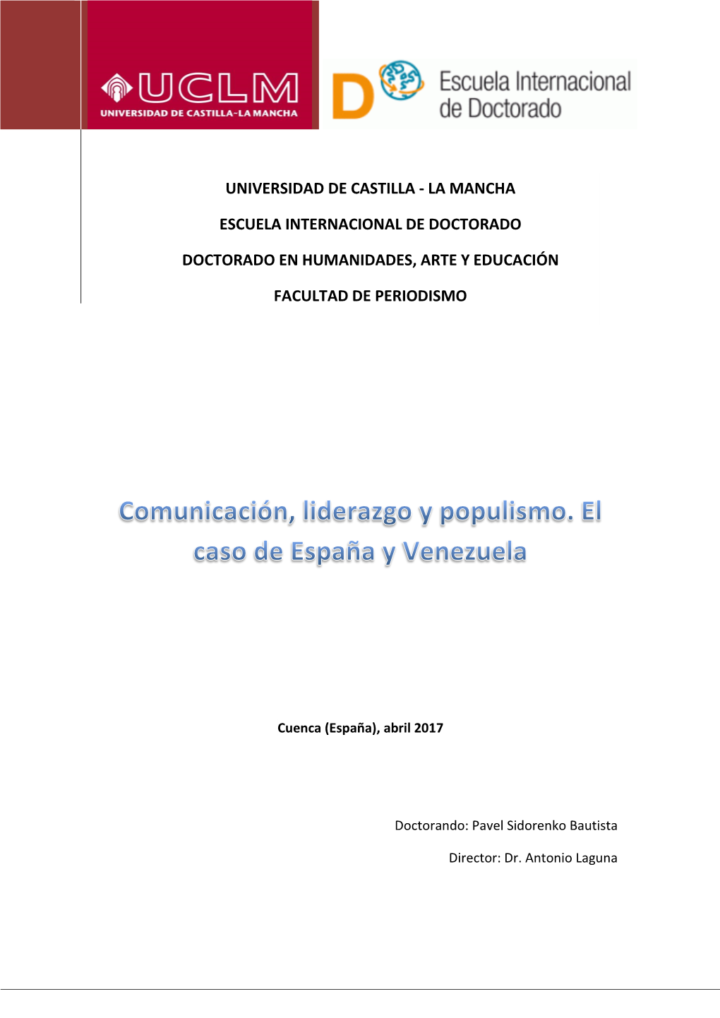 Comunicación, Liderazgo Y Populismo. El Caso De España Y Venezuela Pavel Sidorenko Bautista