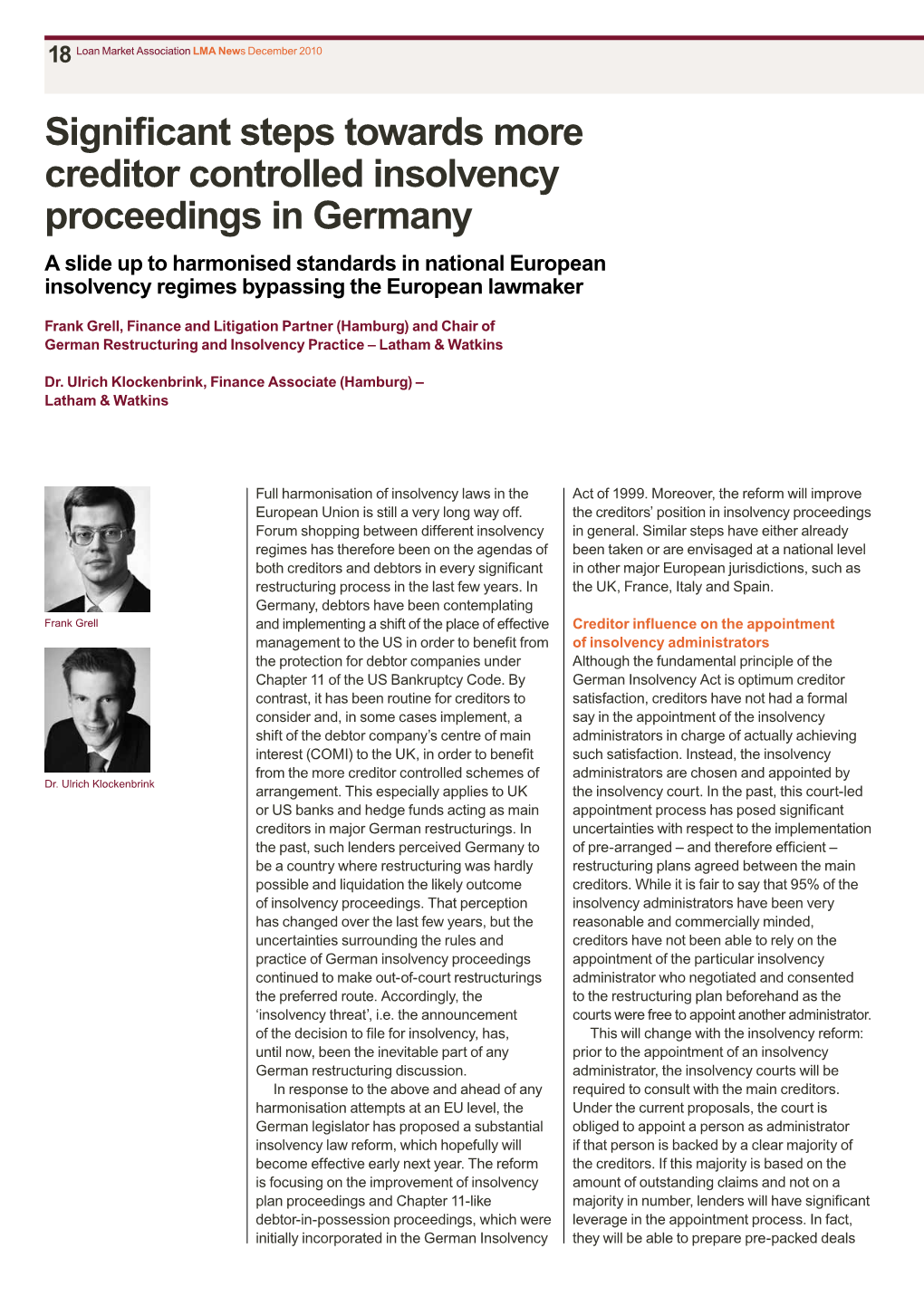 Significant Steps Towards More Creditor Controlled Insolvency