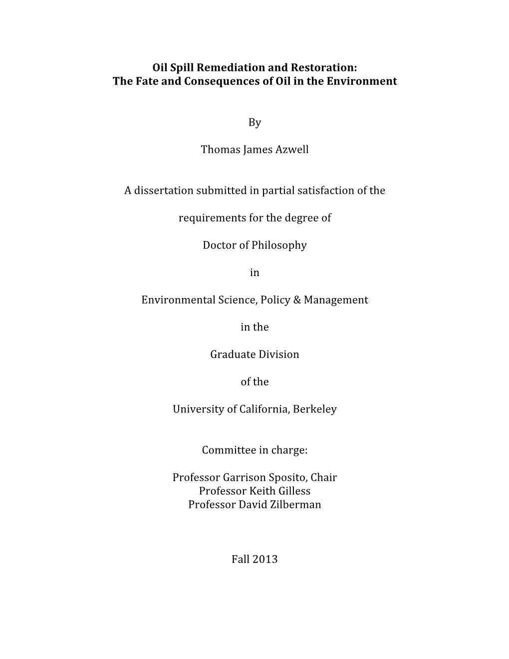 Oil Spill Remediation and Restoration: the Fate and Consequences of Oil in the Environment