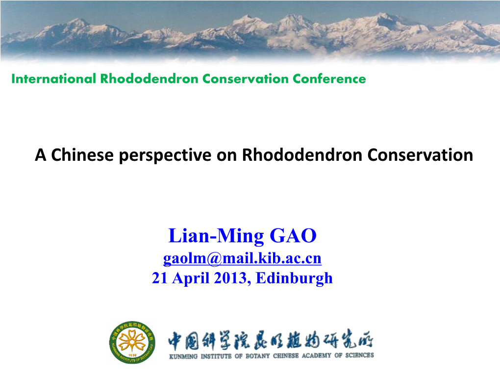 Lian-Ming GAO Gaolm@Mail.Kib.Ac.Cn 21 April 2013, Edinburgh Outline
