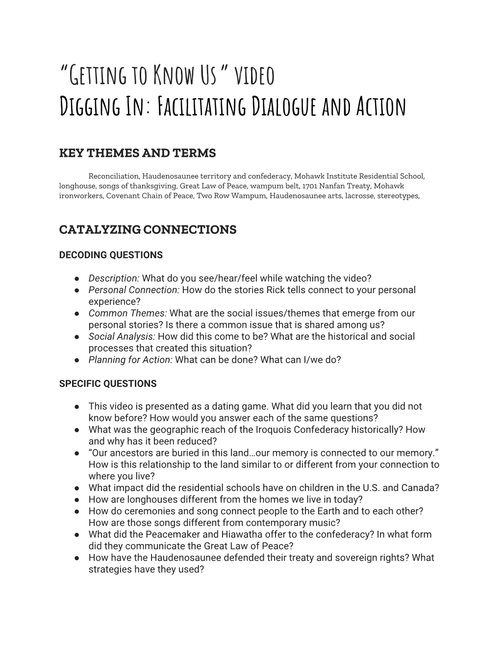 Getting to Know Us ” Video ​ ​ Digging In: Facilitating Dialogue and Action