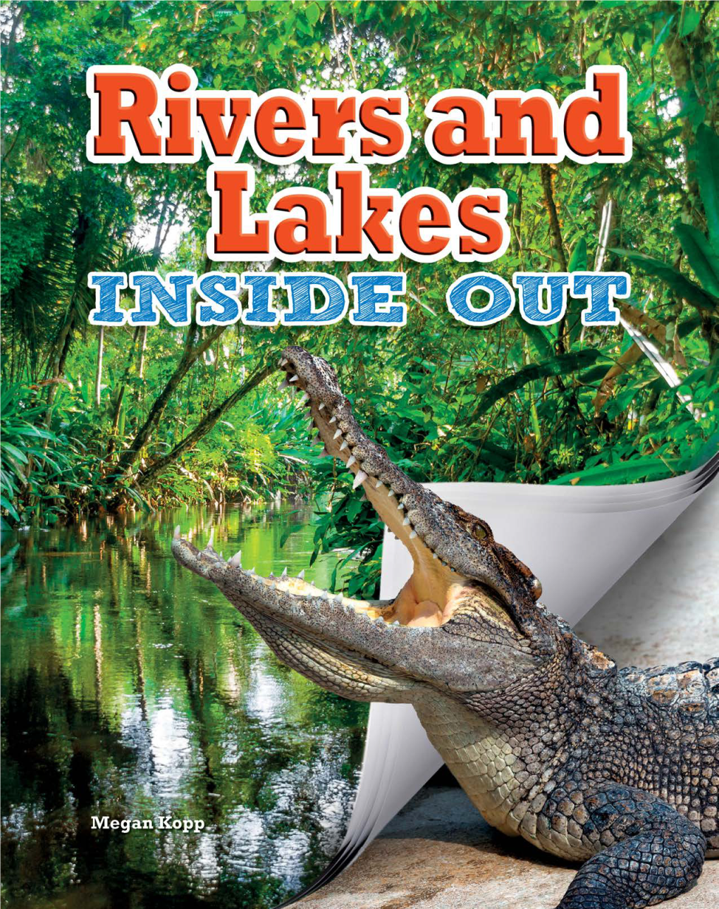 Rivers and Lakes Inside out / Megan Kopp