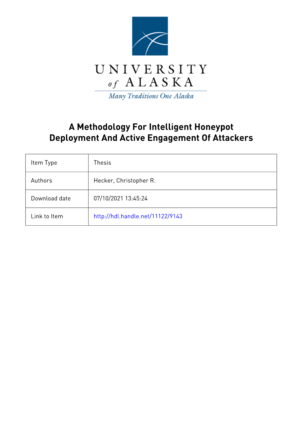A Methodology for Intelligent Honeypot Deployment and Active Engagement of Attackers