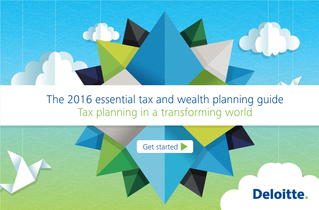 The 2016 Essential Tax and Wealth Planning Guide Tax Planning in a Transforming World