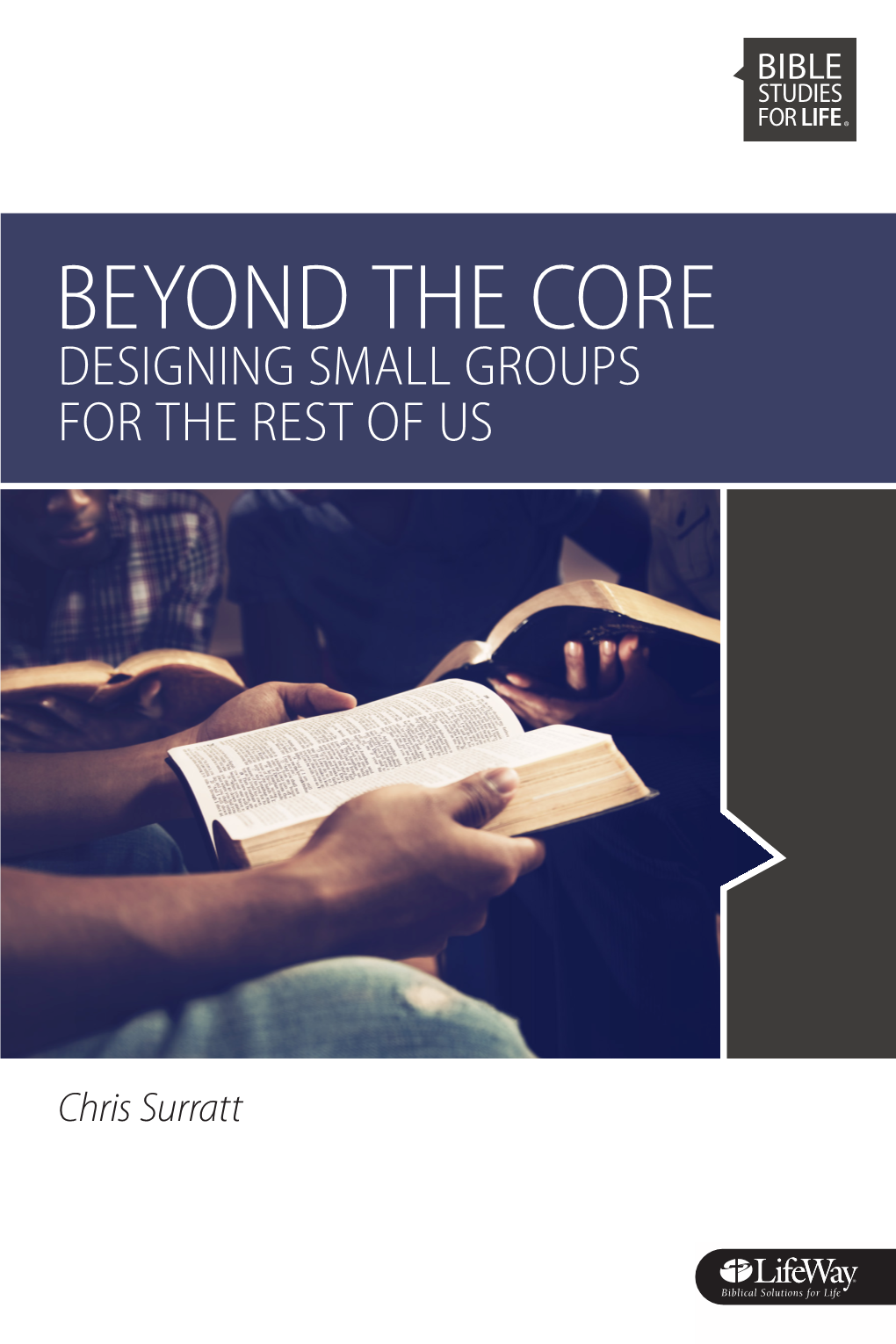 Beyond the Core Designing Small Groups for the Rest of Us