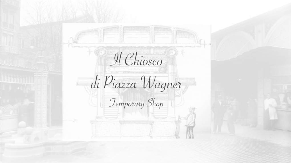 Il Temporary Shop Una Strategia Commerciale Vincente Il Chiosco Di Piazza Wagner Il Temporary Shop: Una Scelta Attuale E Vincente Temporary Shop