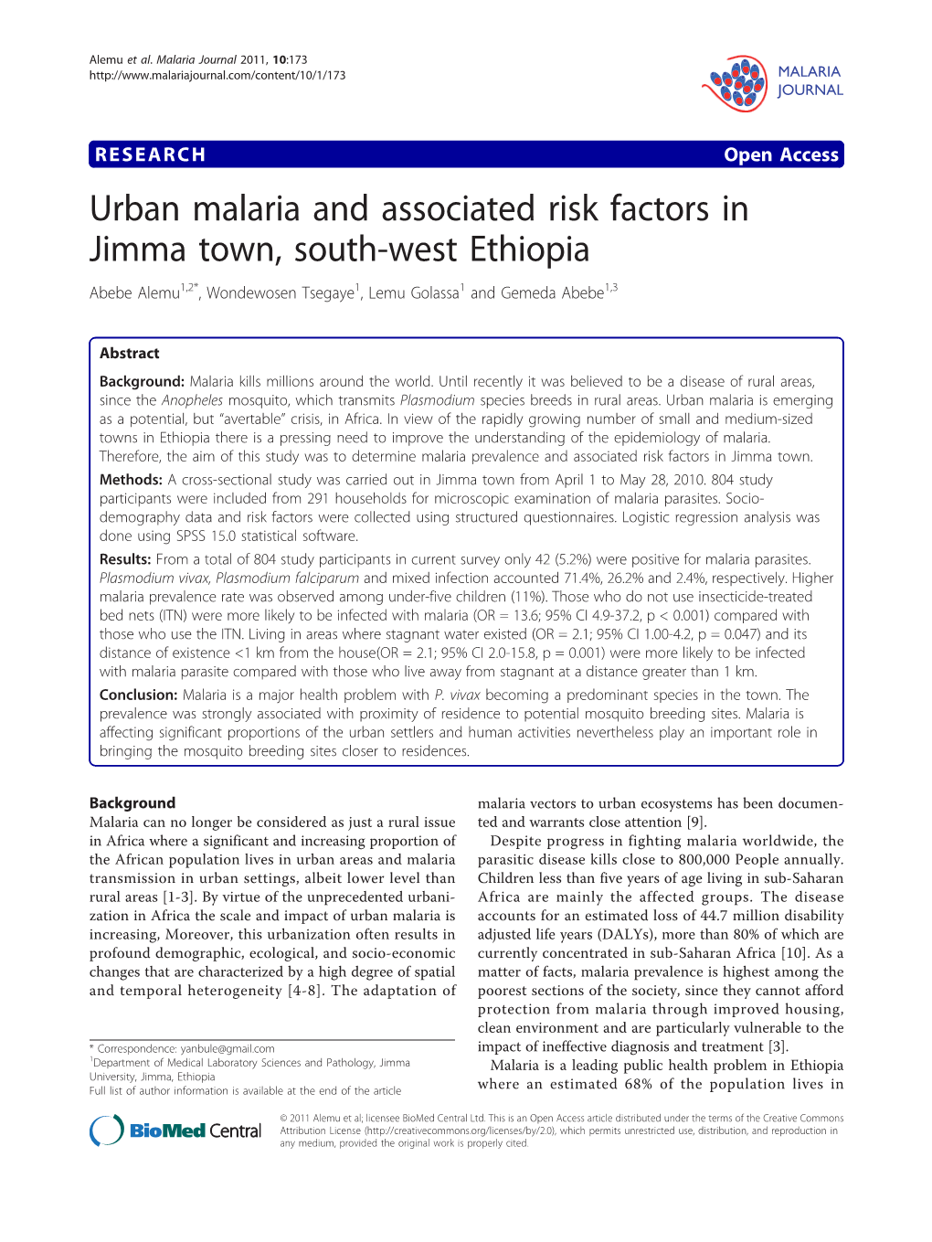 Urban Malaria and Associated Risk Factors in Jimma Town, South-West Ethiopia Abebe Alemu1,2*, Wondewosen Tsegaye1, Lemu Golassa1 and Gemeda Abebe1,3