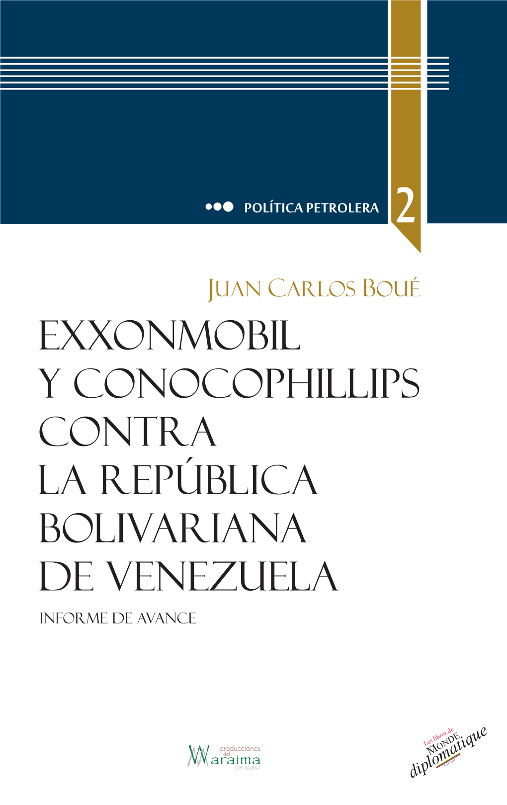 Exxonmobil Y Conocophillips Contra La República Bolivariana De ...