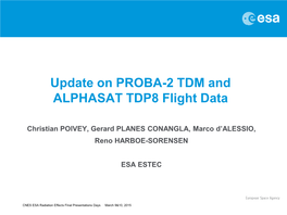 Update on PROBA-2 TDM and ALPHASAT TDP8 Flight Data