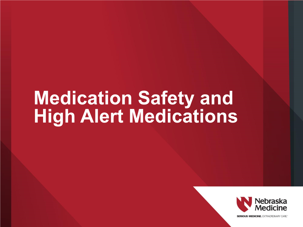Medication Safety and High Alert Medications Objectives