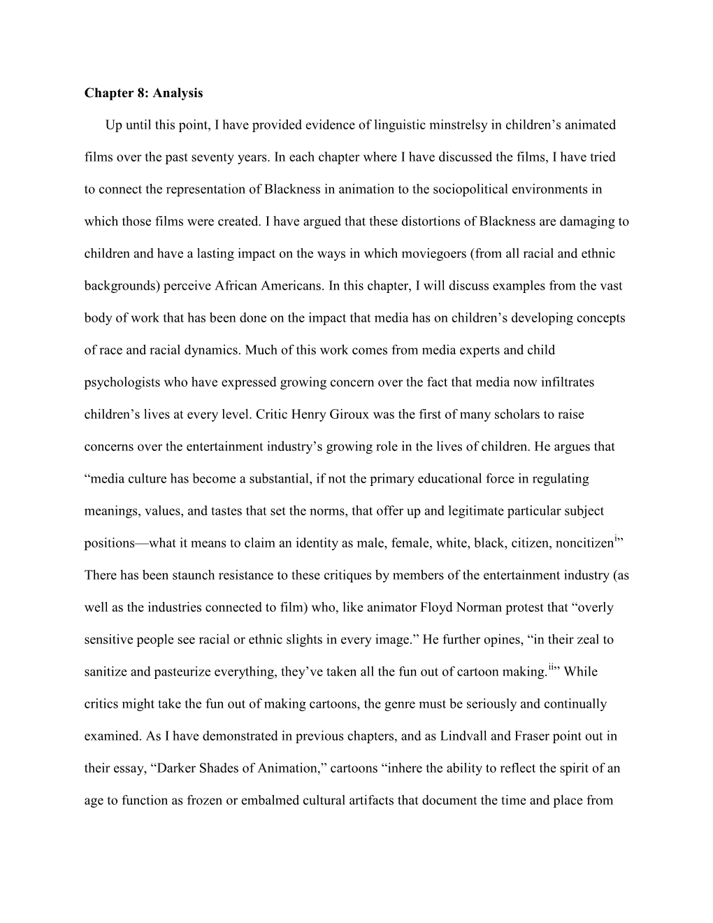 Chapter 8: Analysis up Until This Point, I Have Provided Evidence of Linguistic Minstrelsy in Children's Animated Films Over