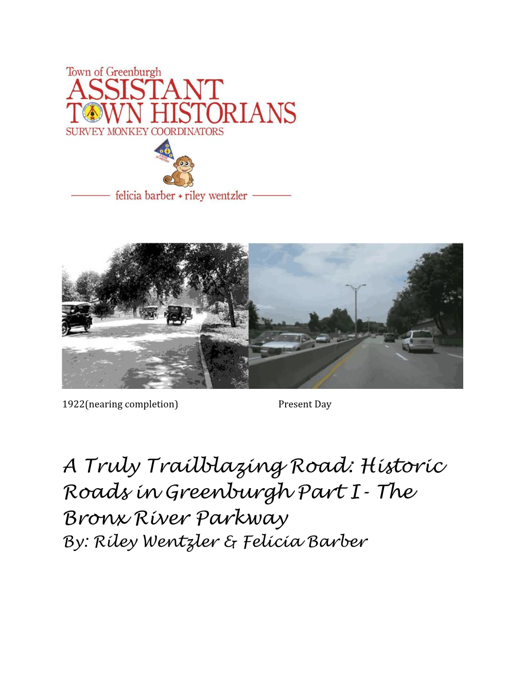 A Truly Trailblazing Road: Historic Roads in Greenburgh Part I- the Bronx River Parkway By: Riley Wentzler & Felicia Barber