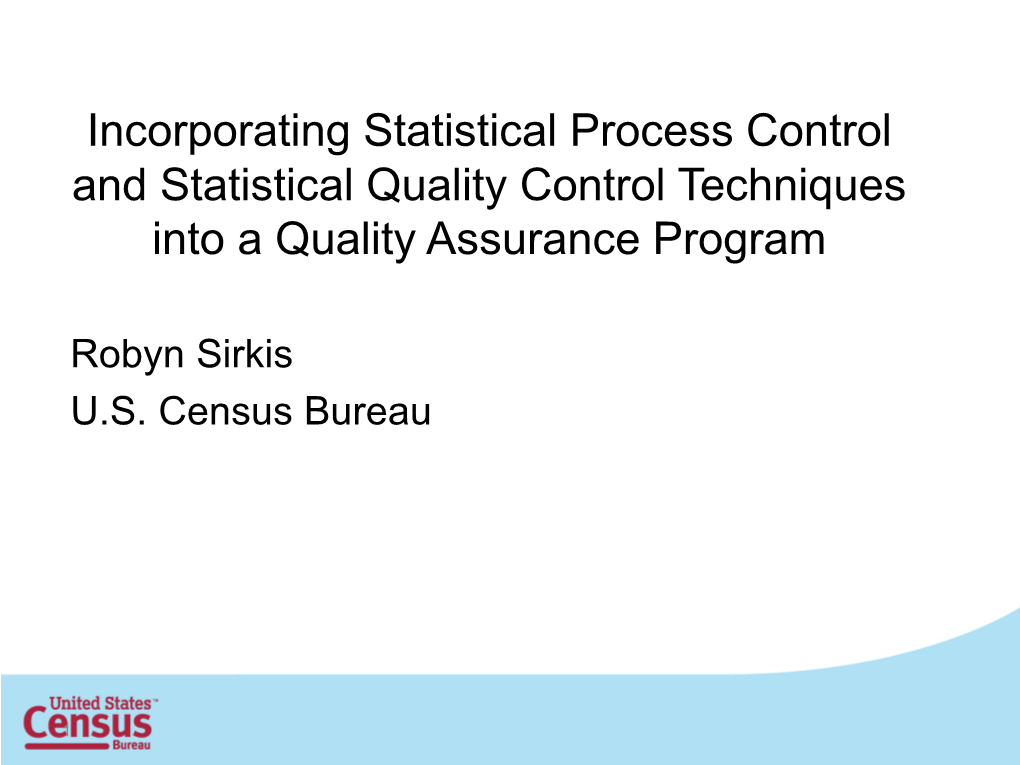 Incorporating Statistical Process Control and Statistical Quality Control Techniques Into a Quality Assurance Program
