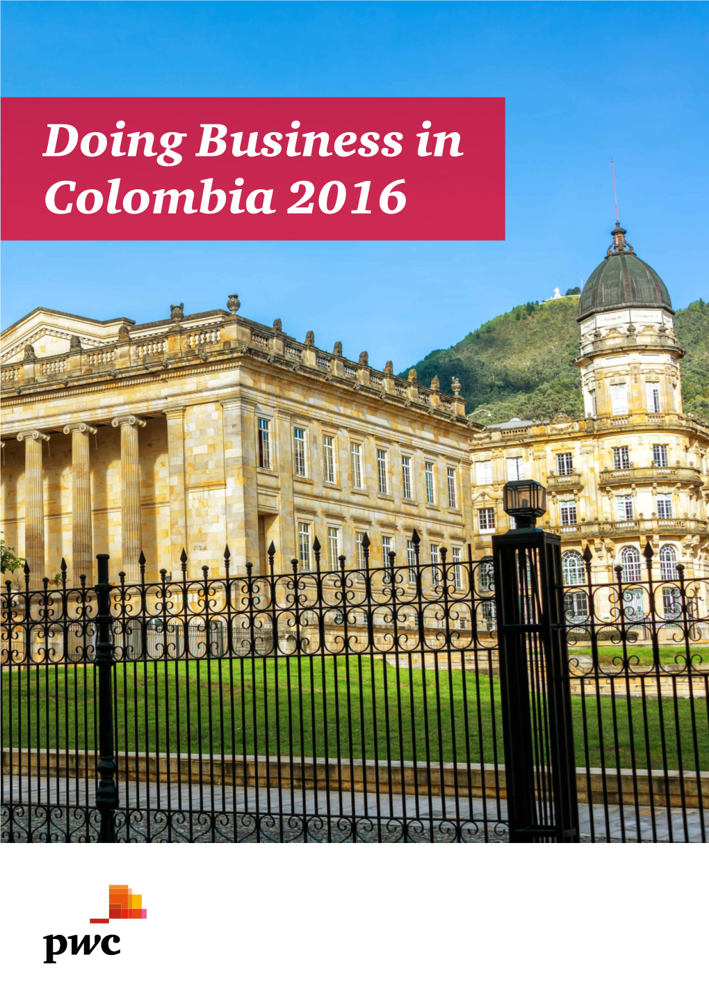 Doing Business in Colombia 2016 Contents