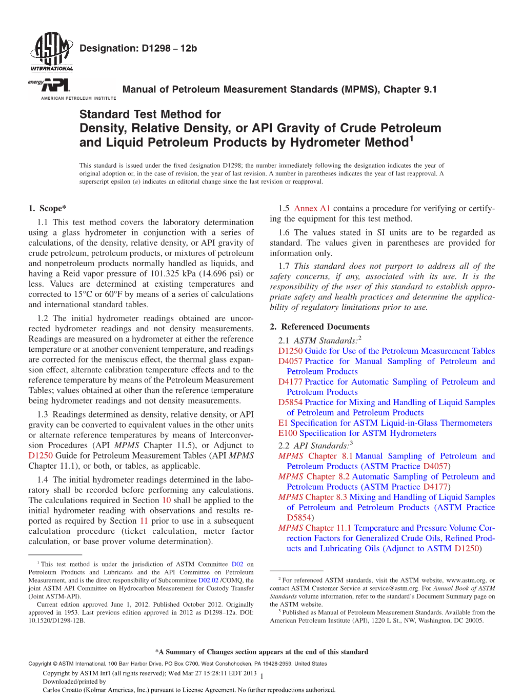 Standard Test Method for Density, Relative Density, Or API Gravity of Crude Petroleum and Liquid Petroleum Products by Hydrometer Method1