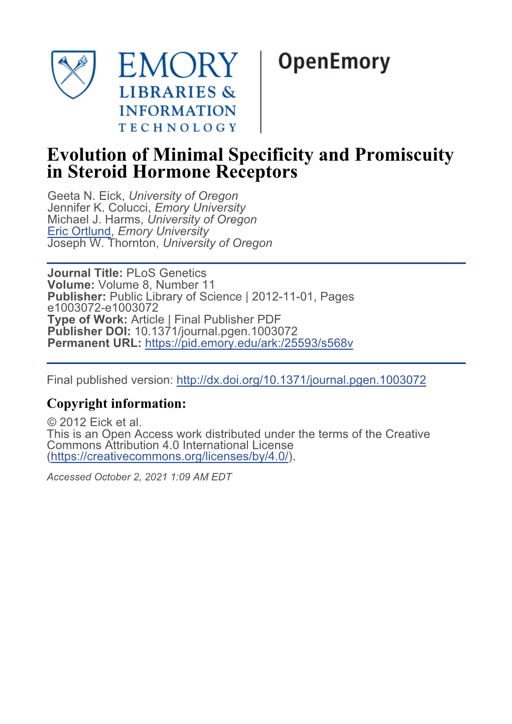 Evolution of Minimal Specificity and Promiscuity in Steroid Hormone Receptors Geeta N