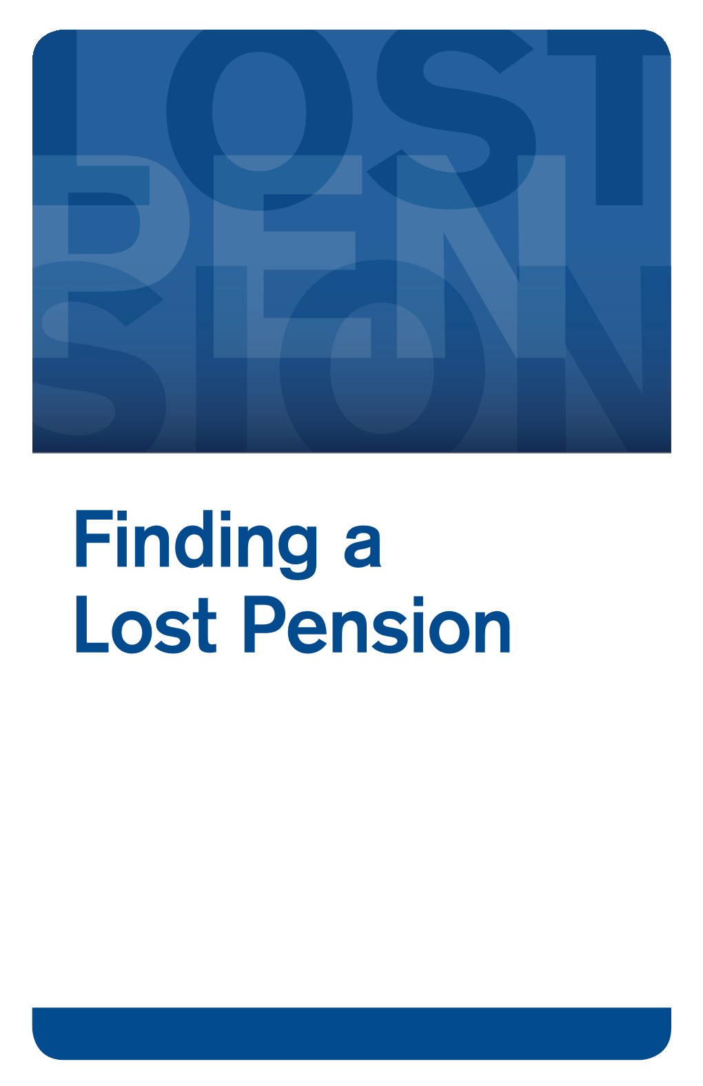Finding a Lost Pension Contents