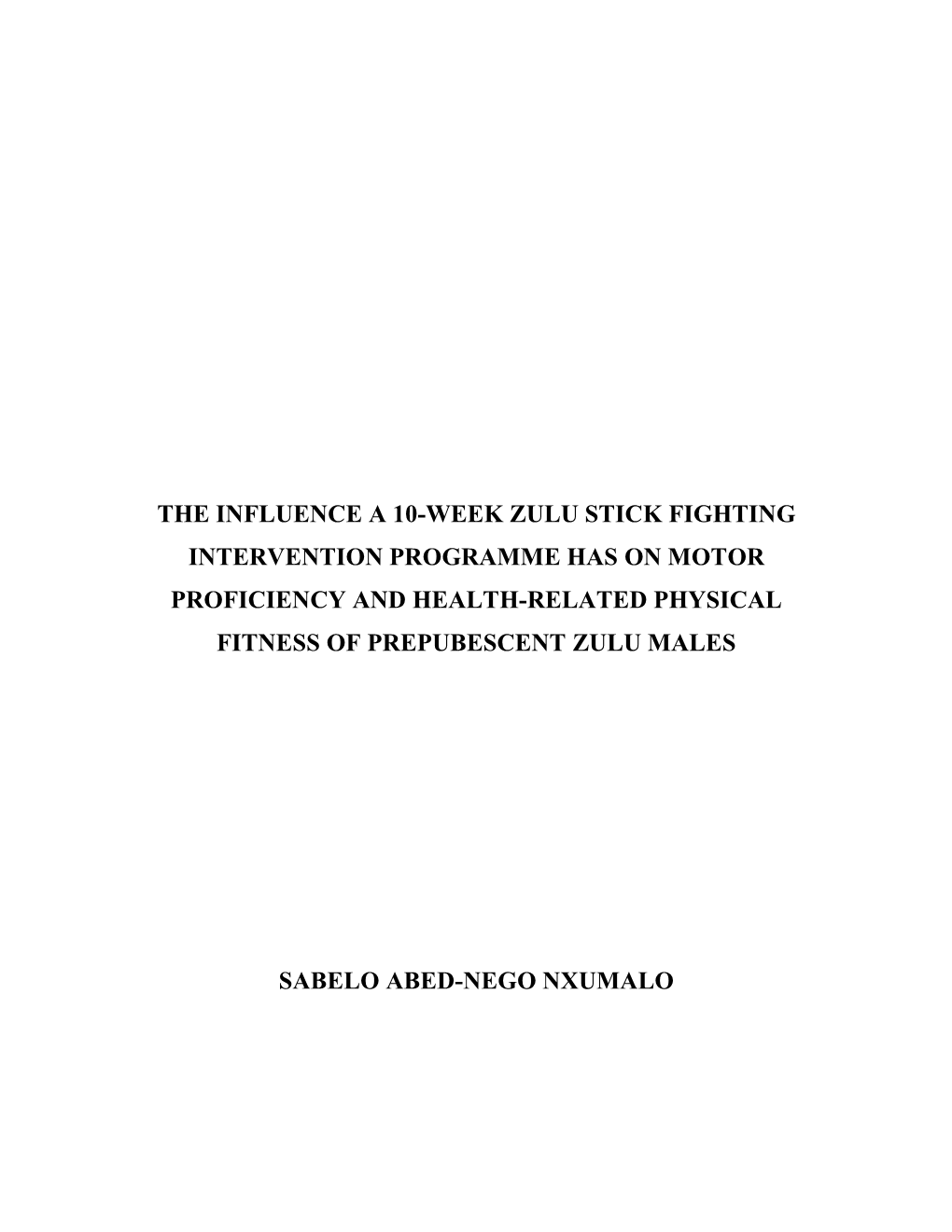 The Influence a 10-Week Zulu Stick Fighting Intervention Programme Has on Motor Proficiency and Health-Related Physical