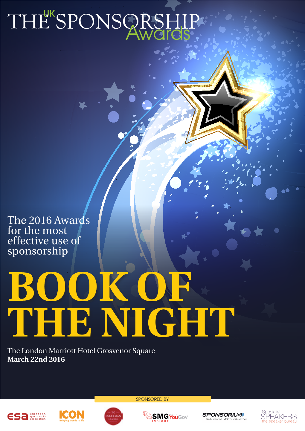 The 2016 Awards for the Most Effective Use of Sponsorship BOOK of the NIGHT the London Marriott Hotel Grosvenor Square March 22Nd 2016