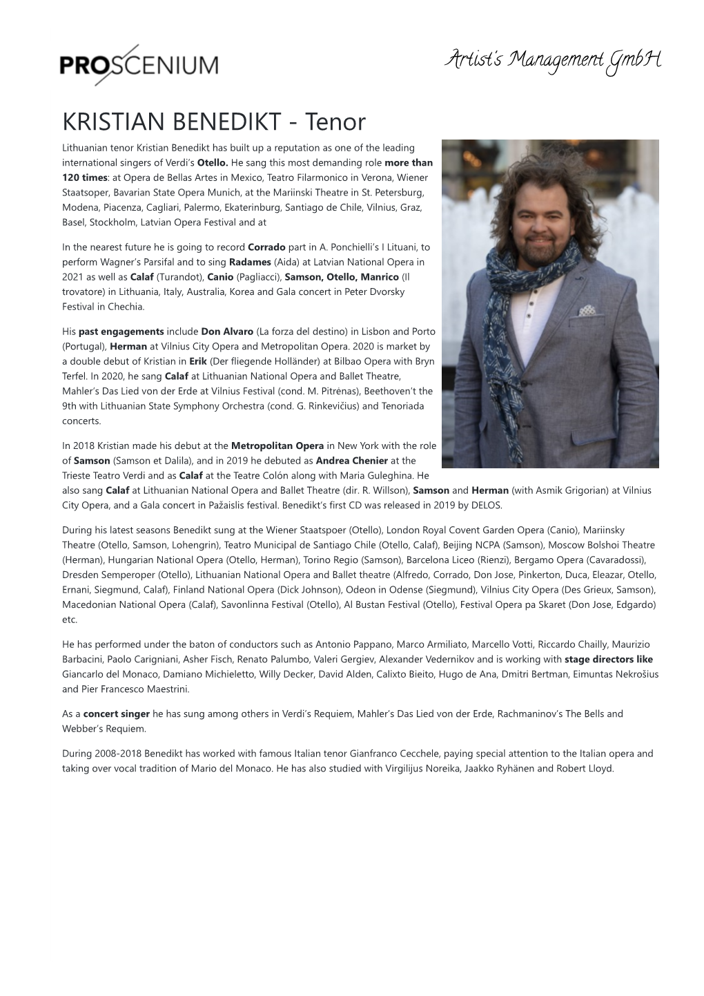 KRISTIAN BENEDIKT - Tenor Lithuanian Tenor Kristian Benedikt Has Built up a Reputation As One of the Leading International Singers of Verdi’S Otello